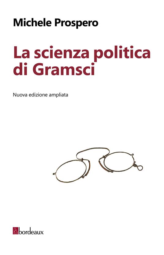 La scienza politica di Gramsci - Michele Prospero - copertina