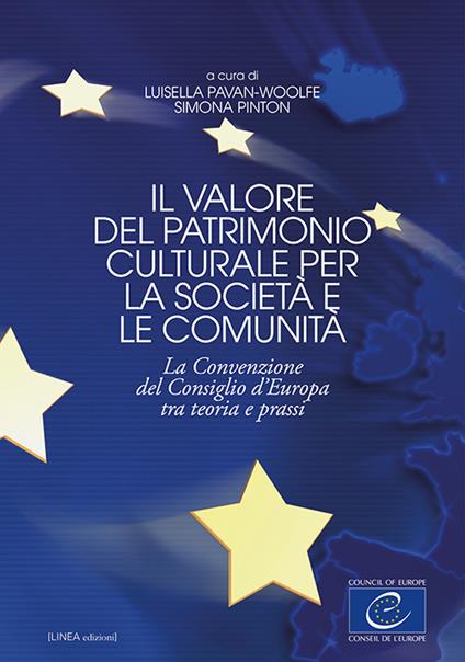 Il valore del patrimonio culturale per la società e le comunità. La Convenzione del Consiglio d'Europa tra teoria e prassi - copertina