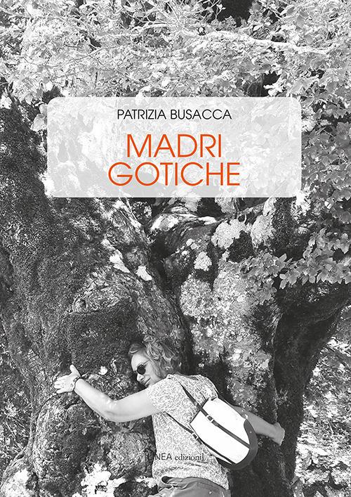 Madri gotiche - Patrizia Busacca - copertina