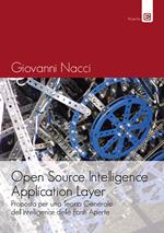 Open source intelligence application layer. Proposta per una teoria generale dell'intelligence delle fonti aperte