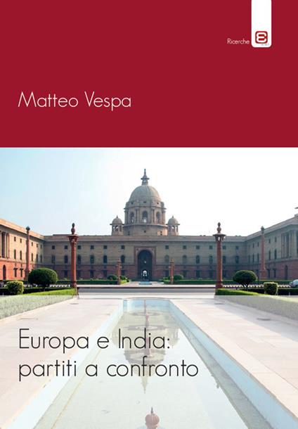 Europa e India: partiti a confronto - Matteo Vespa - copertina