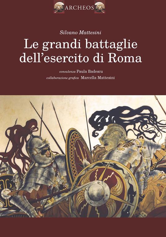 Le grandi battaglie dell'esercito romano - Silvano Mattesini - copertina