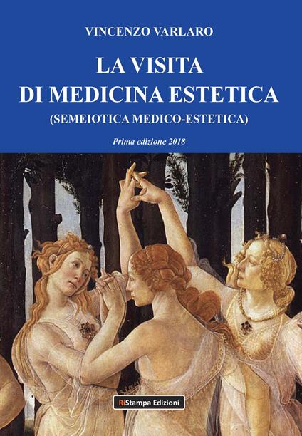 La visita di medicina estetica (semeiotica medico-estetica) - Vincenzo Varlaro - copertina