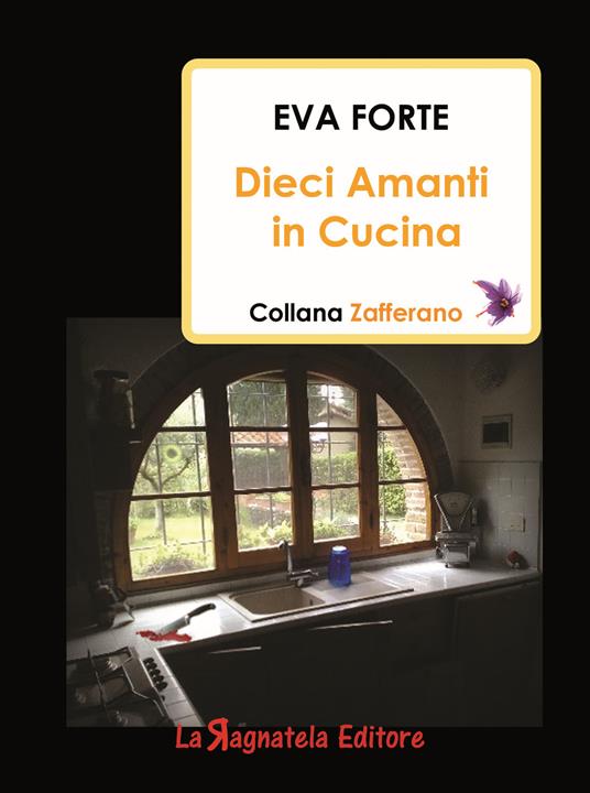 Dieci amanti in cucina - Eva Forte - copertina