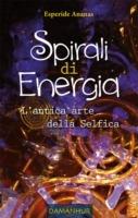Spirali di Energia - L'antica arte della Selfica