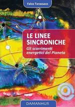 Le linee sincroniche. Gli scorrimenti energetici del pianeta