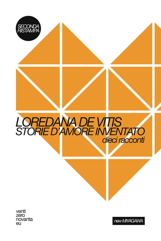 Storie d'amore inventato. Dieci racconti - Loredana De Vitis - copertina