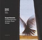 Experiments. Contemporary artists from Oman. Ediz. italiana e inglese