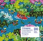 Y-Paraguay. Contemporary artists from Paraguay. Ediz. italiana, inglese e spagnola