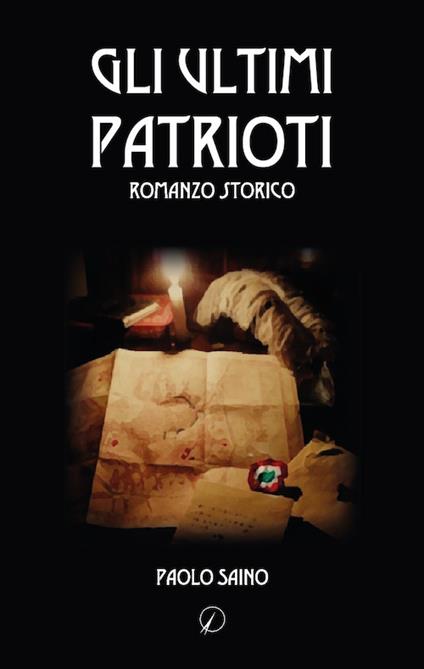 Gli ultimi patrioti - Paolo Saino - copertina