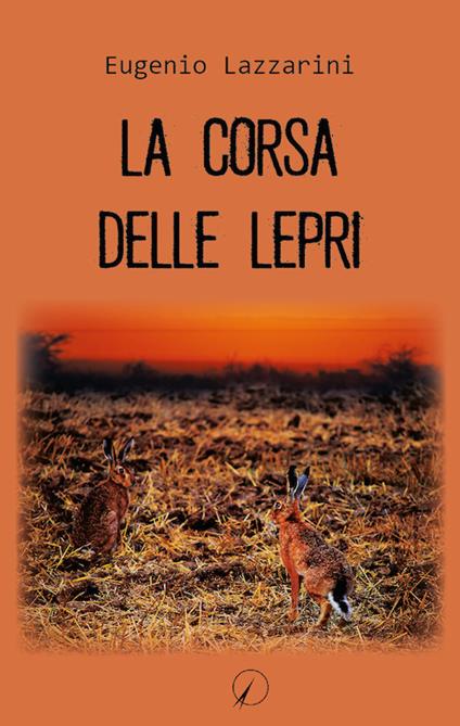 La corsa delle lepri - Eugenio Lazzarini - copertina