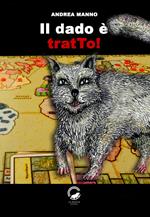 Il dado è tratTo!