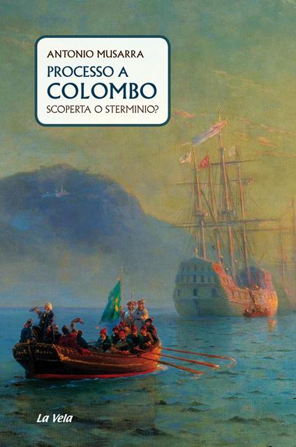 Processo a Colombo. Scoperta o sterminio? - Antonio Musarra - copertina