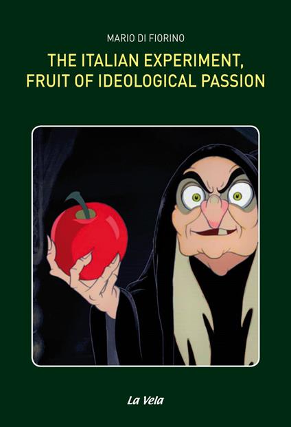 The Italian experiment, fruit of ideological passion - Mario Di Fiorino - copertina