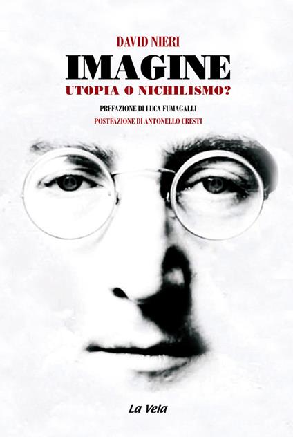 Imagine. Utopia o nichilismo? - David Nieri - copertina