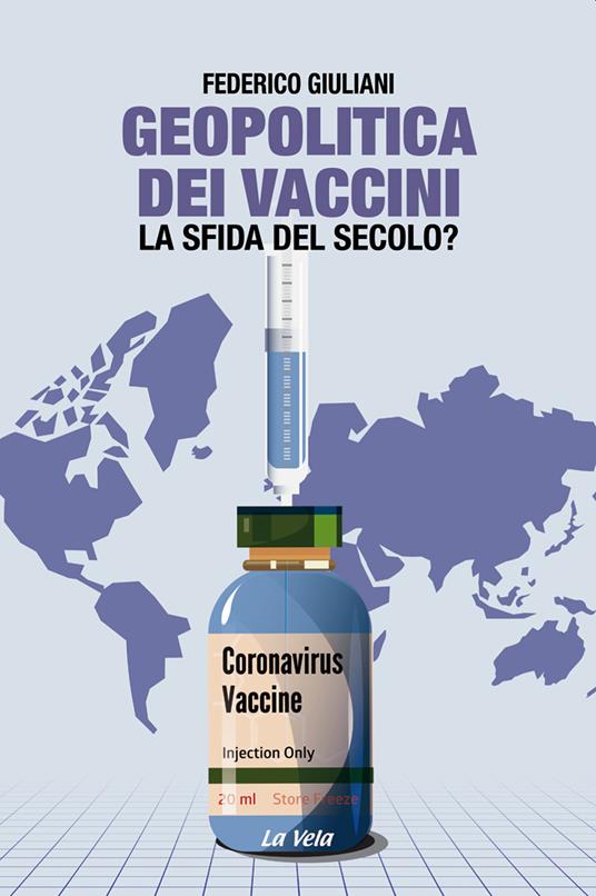 Geopolitica dei vaccini. La sfida del secolo? - Federico Giuliani - copertina