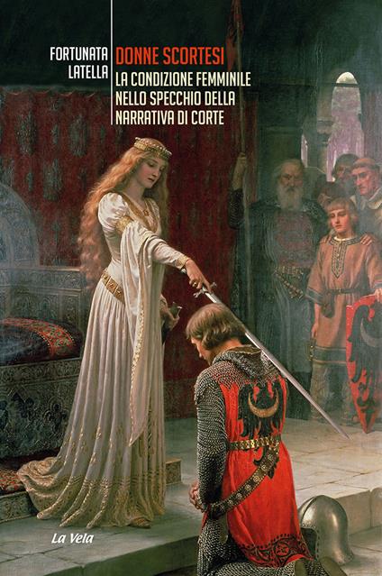 Donne scortesi. La condizione femminile nello specchio della narrativa di corte - Fortunata Latella - copertina