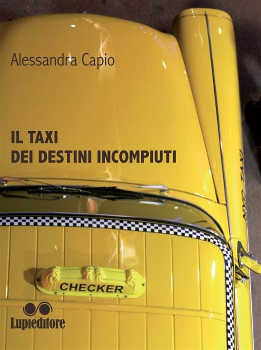 Il taxi dei destini incompiuti - Alessandra Capio - copertina