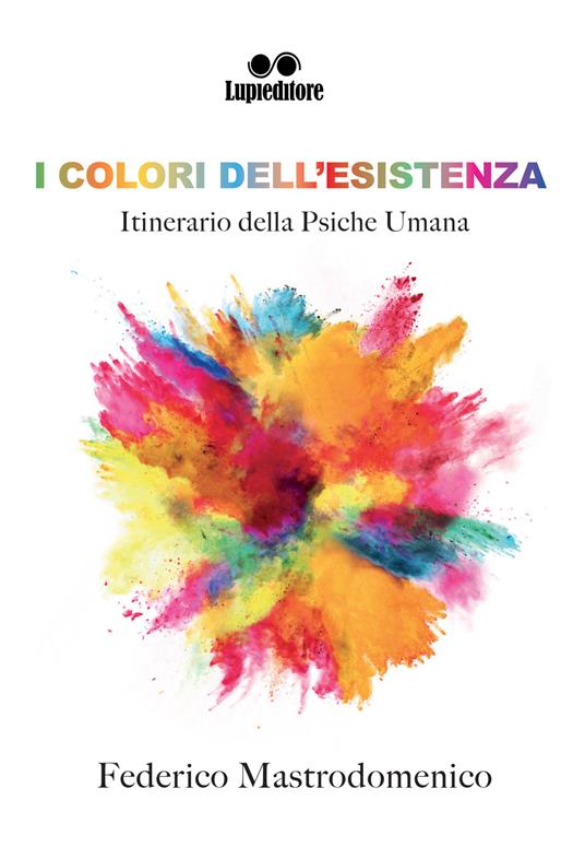 I colori dell'esistenza - Federico Mastrodomenico - copertina