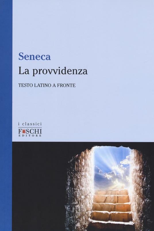 La provvidenza. Testo latino a fronte - Lucio Anneo Seneca - copertina
