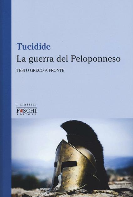 La guerra del Peloponneso. Testo greco a fronte - Tucidide - copertina