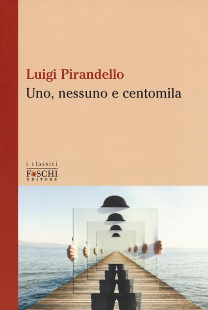 Uno, nessuno e centomila - Luigi Pirandello - copertina