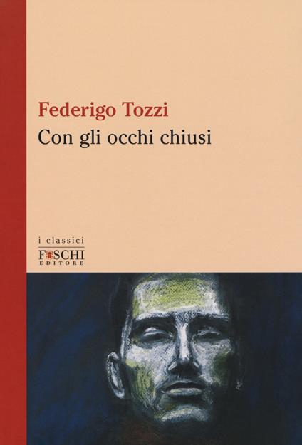 Con gli occhi chiusi - Federigo Tozzi - copertina