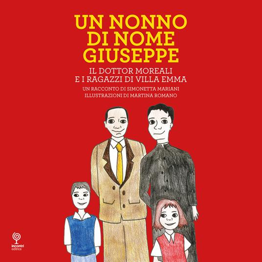 Un nonno di nome Giuseppe. Il Dottor Moreali e i ragazzi di Villa Emma - Simonetta Mariani - copertina