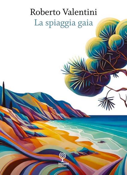 La spiaggia gaia - Roberto Valentini - copertina