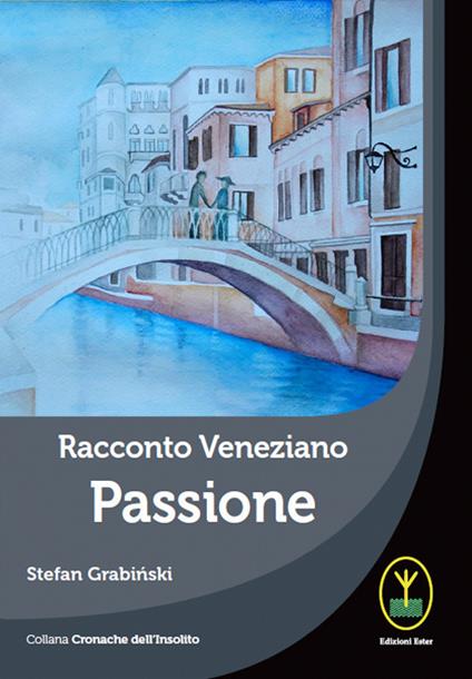 Racconto veneziano, Passione - Stefan Grabinski - copertina