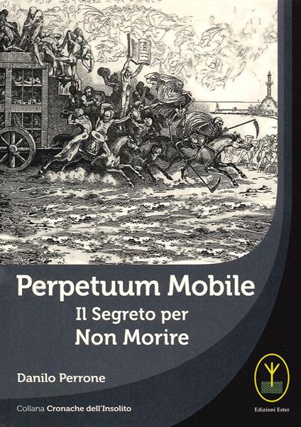 Perpetuum mobile. Il segreto per non morire - Danilo Perrone - copertina