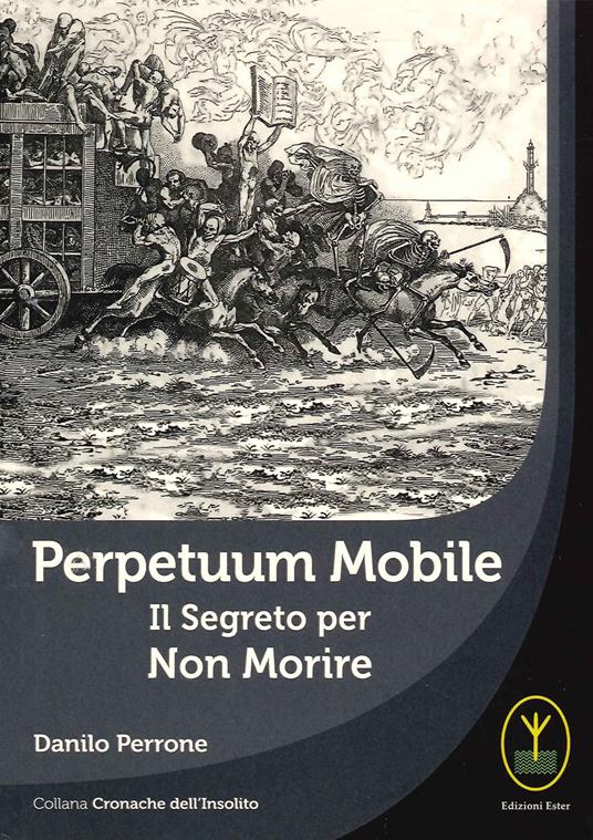 Perpetuum mobile. Il segreto per non morire - Danilo Perrone - copertina