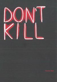 Don't kill. Catalogo della mostra (Milano, 31 maggio-31 agosto 2017). Ediz. inglese e italiana - copertina
