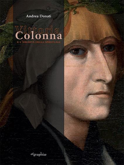 Vittoria Colonna e l'eredità degli spirituali - Andrea Donati - copertina