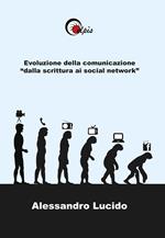 Evoluzione della comunicazione «dalla scrittura ai social network»