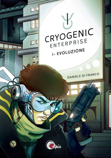 Evoluzione. Cryogenic Enterprise. Vol. 1 - Daniele Di Franco - copertina