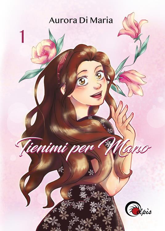 Tienimi per mano. Vol. 1 - Aurora Di Maria - copertina