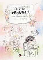 Tu sei una meraviglia. Storie di bambini con l'accento sulla «e»