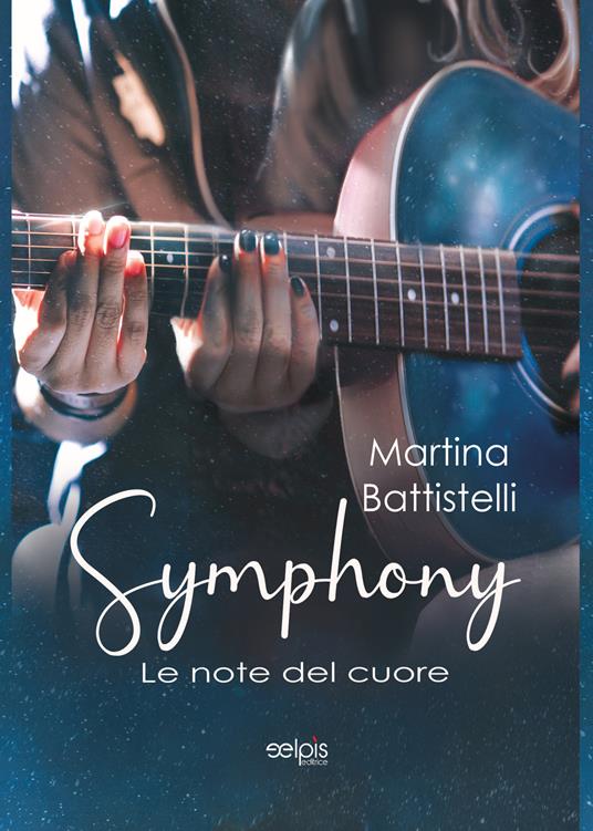 Symphony. Le note del cuore - Martina Battistelli - copertina