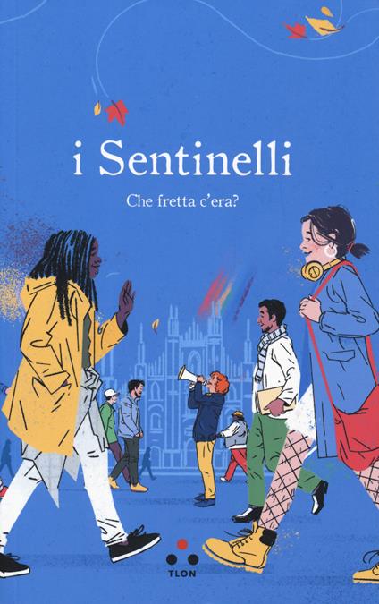 I Sentinelli. Che fretta c'era? - I Sentinelli - copertina