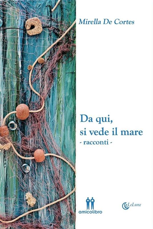 Da qui, si vede il mare - Mirella De Cortes - ebook
