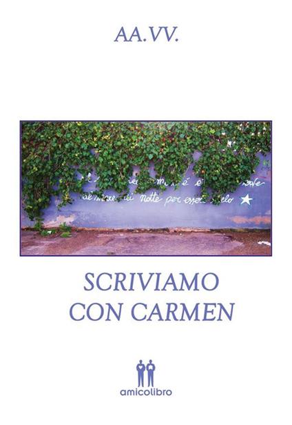 Scriviamo con Carmen - NORA ALBA,MARIA ANTONIETTA BAIRE,Anna Atzeni,Marinella Boi - ebook