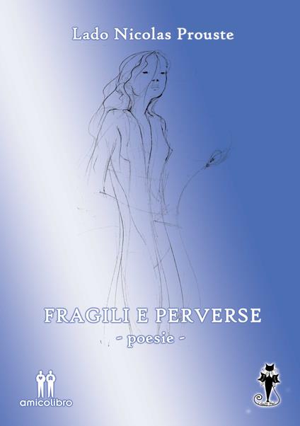 Fragili e perverse - Lado Nicolas Prouste - copertina