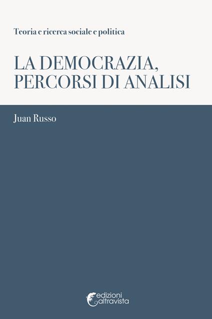 La democrazia, percorsi di analisi - Juan Russo - copertina