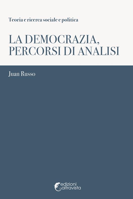 La democrazia, percorsi di analisi - Juan Russo - copertina