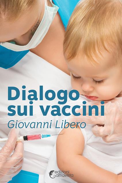 Dialogo sui vaccini - Giovanni Libero - copertina