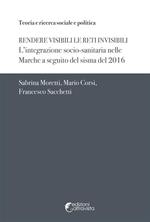 Rendere visibili le reti invisibili. L'integrazione socio-sanitaria nelle Marche a seguito del sisma del 2016