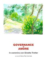 Governance=Amore. In cammino con Ginetta Trotter