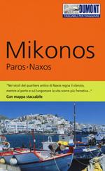 Mikonos, Paros, Naxos. Ediz. a colori. Con Carta geografica ripiegata