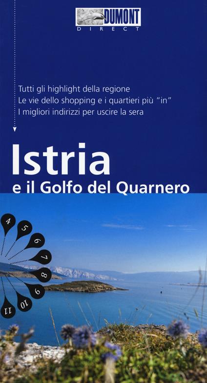 Istria e il golfo del Quarnero. Con mappa. Con Carta geografica ripiegata - Daniela Schetar - copertina